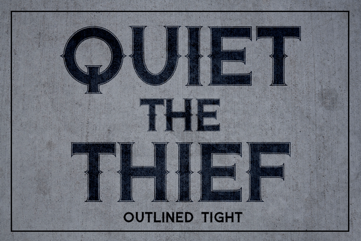 Quiet the Thief - Outlined Tight