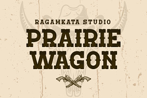 Prairie Wagon - Western Serif, a Slab Serif Font by RagamKata