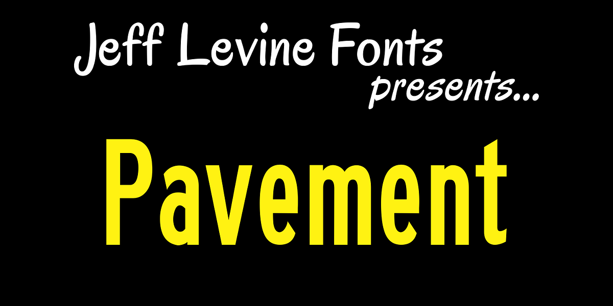 Pavement JNL, a Sans Serif Font by Jeff Levine Fonts