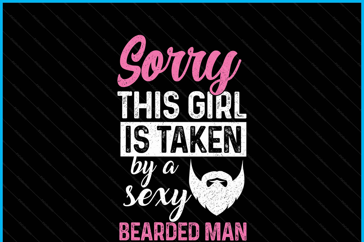 Sorry This Girl Is Taken Bearded SVG, a Graphic by Creativeusart (Photo 2 of 4)