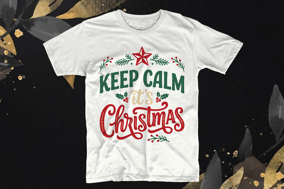 Keep Calm, It's Christmas, an Object Graphic by T-shirt Pond (Photo 1 of 3)