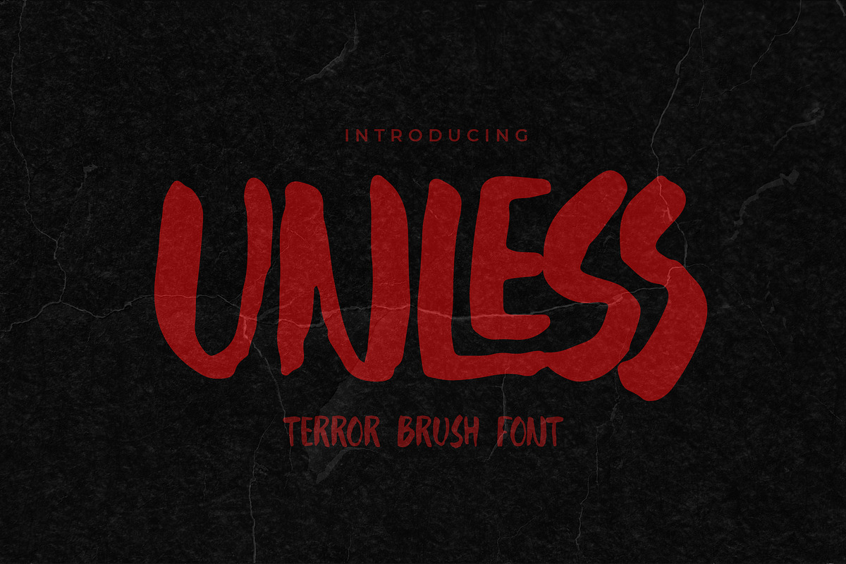 Unless - Terror Brush Font, a Font by Gassstype (Photo 1 of 8)