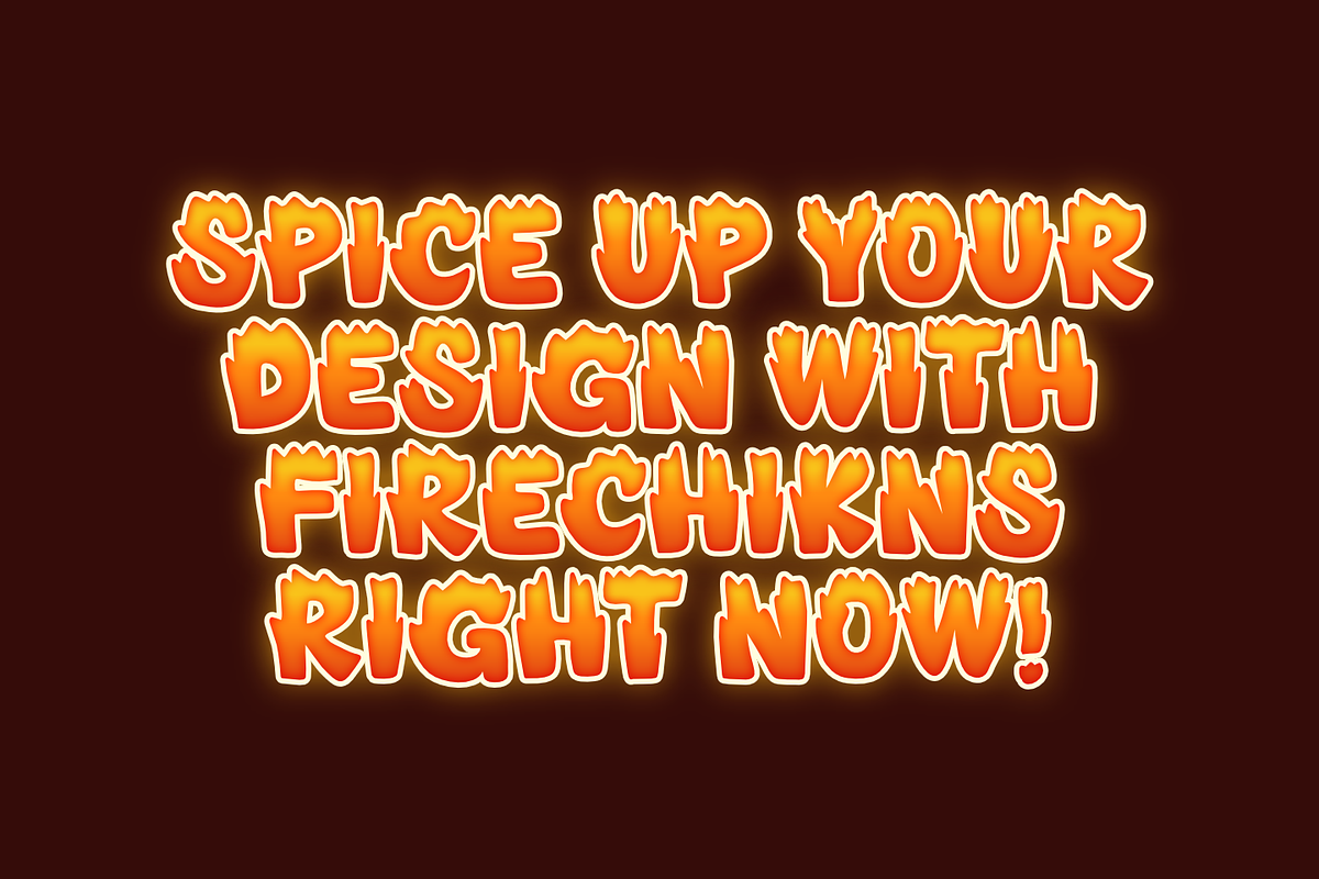 FIRECHIKNS – Blazing Fire Font, a Font by TypeTasty Font (Photo 12 of 12)