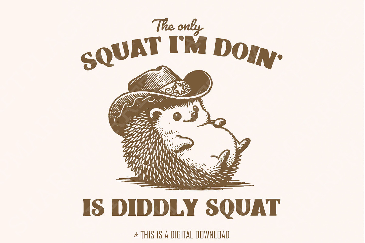 The Only Squat I'm Doing PNG, Funny, an Illustration by SharpMarketplace (Photo 1 of 9)