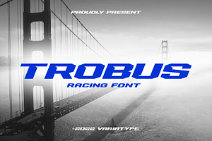 Trobus - Racing Font, a Sans Serif Font by Variatype