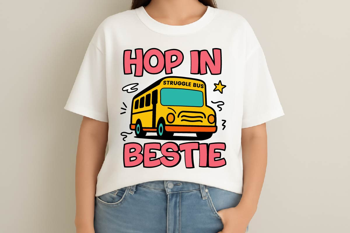 Hop in Bestie SVG Struggle Bus PNG, an Object Graphic by EllaMaiyaali (Photo 5 of 5)