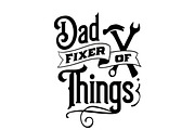 Dad, Fixer of Things, an Object Graphic by Design Station (Thumbnail 2 of 3)