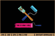 This is How I Roll Funny Painter SVG, a Work Illustration by Handy Arts Studio (Thumbnail 1 of 3)