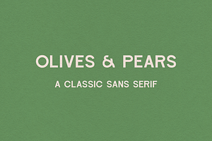 Olives & Pears | Vintage Sans Serif