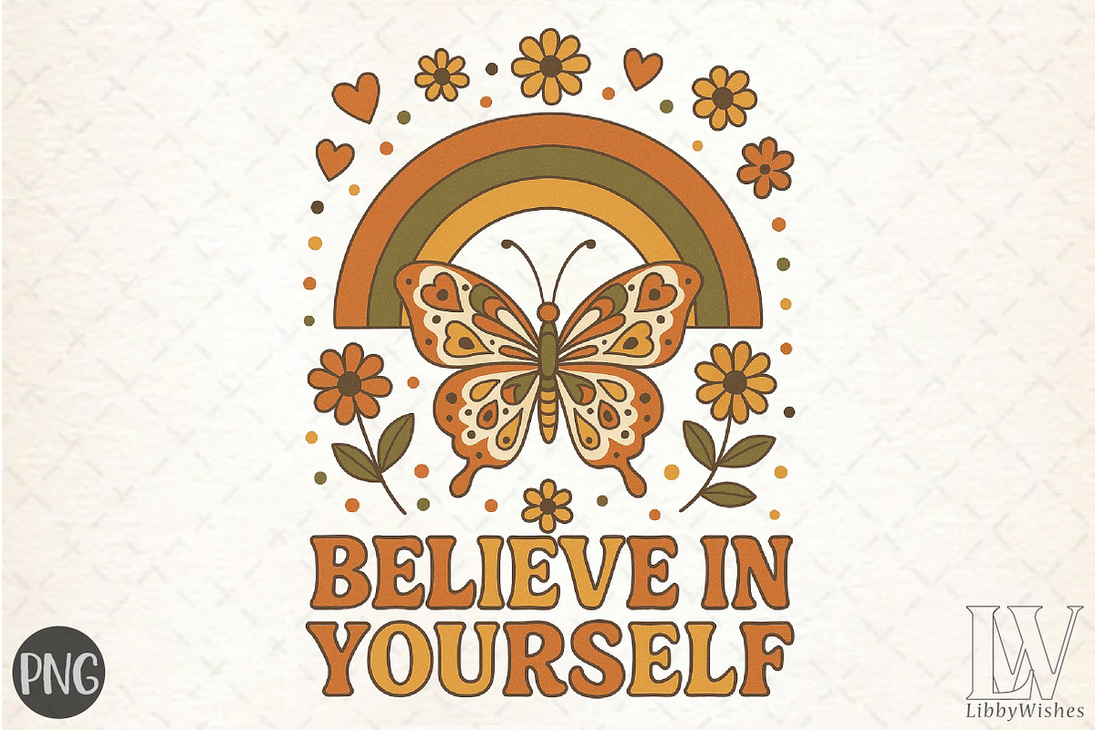 Believe in Yourself Sublimation PNG, an Illustration by Libby Wishes (Photo 1 of 6)