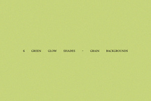 6 Green Glow Grain Backgrounds