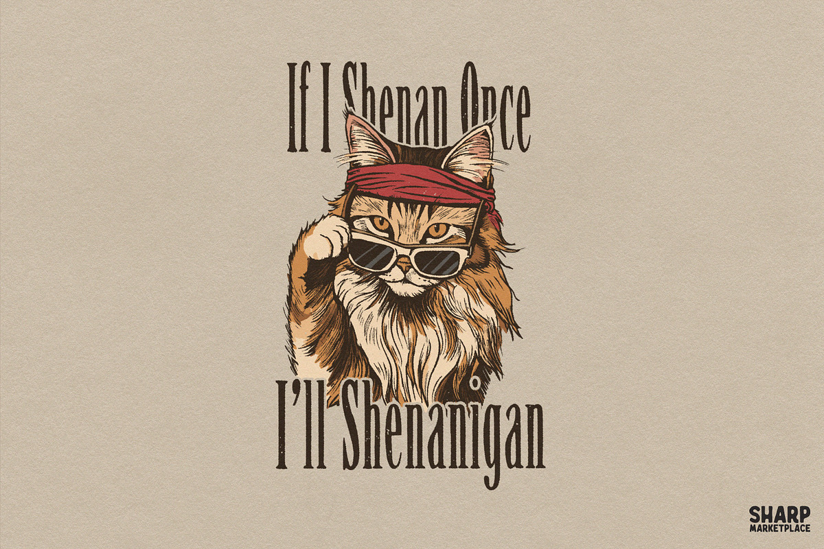 If I Shenan Once I'll Shenanigan, an Object Graphic by SharpMarketplace (Photo 1 of 6)
