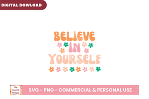 Believe In Yourself SVG Cut Files