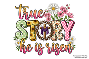 True Story He is Risen Png, an Object Graphic by Clipart Bloom (Thumbnail 1 of 3)