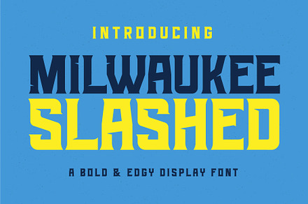 MILWAUKEE – Slashed Display Font