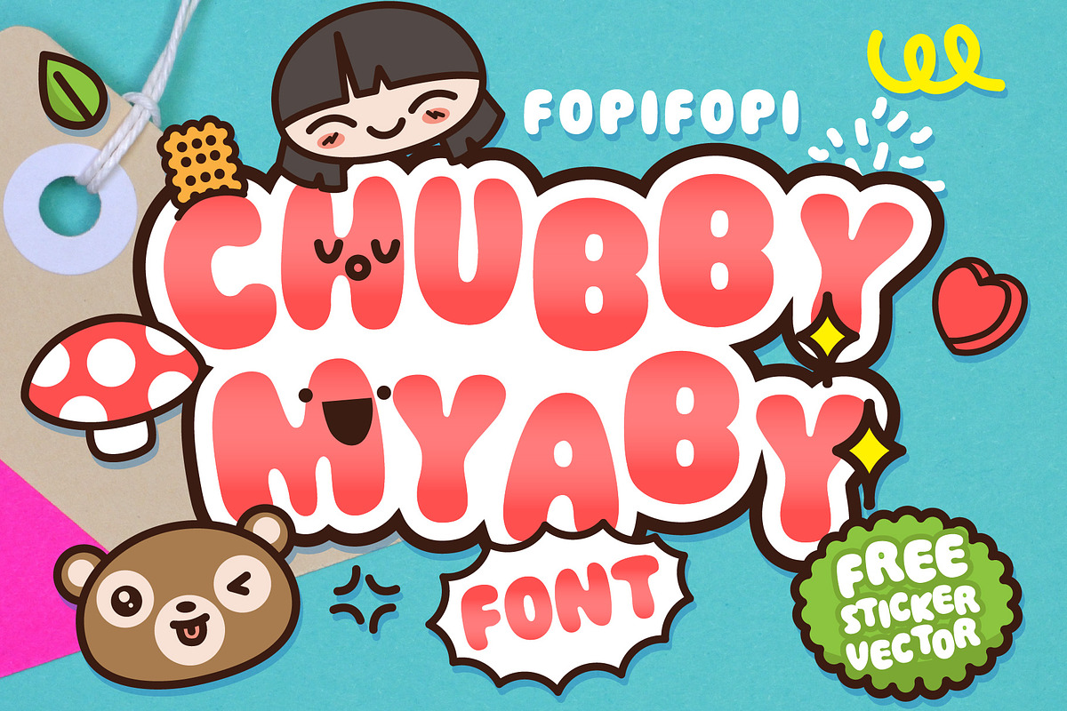 Chubby Myaby Font + Bonus