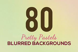 80 Pretty Pastel Blurred Backgrounds