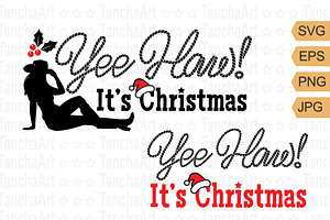 Yee Haw Christmas SVG, PNG Cut File