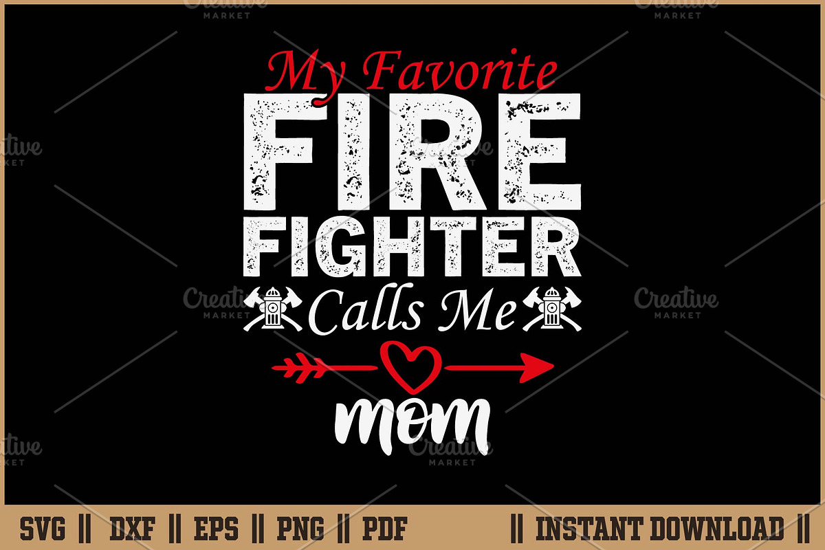 My Favorite Firefighter Calls Me Mom, an Illustration by Handy Arts Studio (Photo 1 of 3)