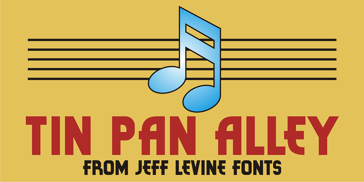 Tin Pan Alley JNL, a Sans Serif Font by Jeff Levine Fonts