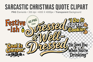 Sarcastic Christmas Quote Clipart, an Illustration by Artnoy