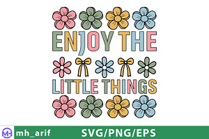 Enjoy the Little Things SVG PNG, a Graphic by mh_arif