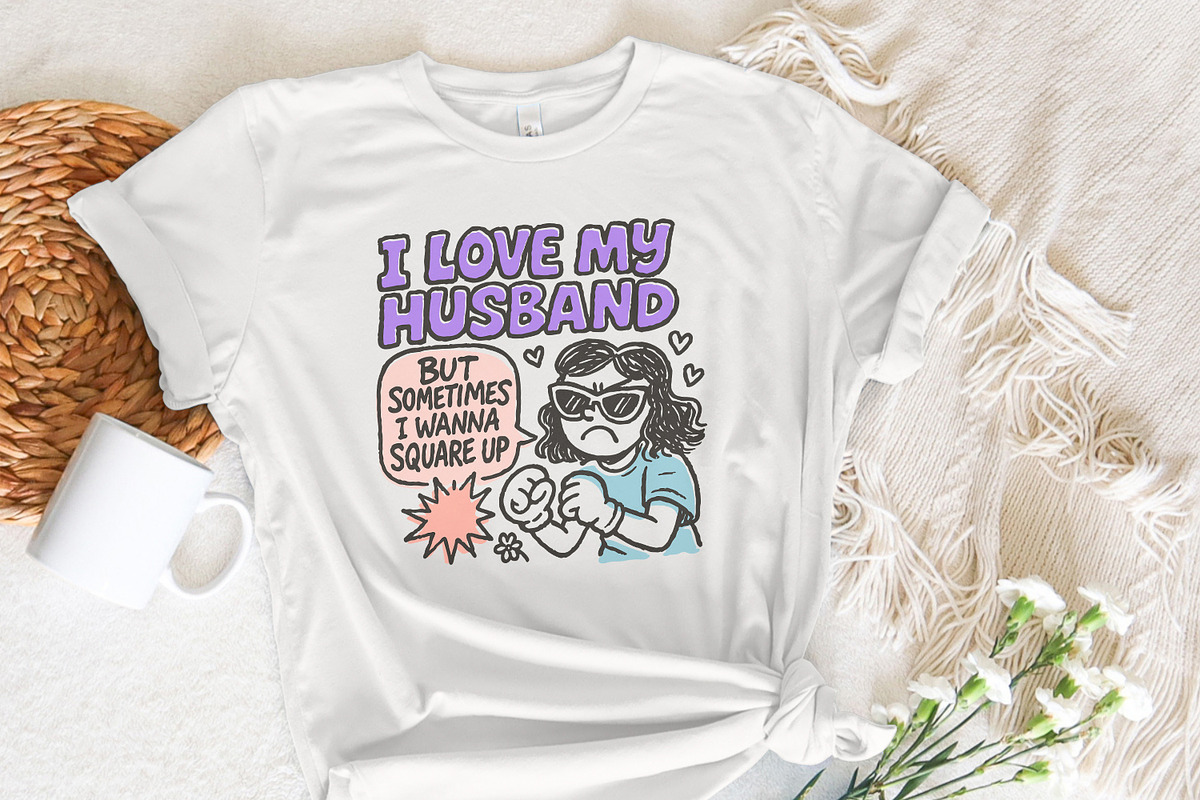 I Love My Husband But Sometimes I, an Illustration by SharpMarketplace (Photo 7 of 9)