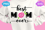 Best Mom Ever SVG PNG Clipart, an Illustration by JoDitt Designs (Thumbnail 1 of 5)