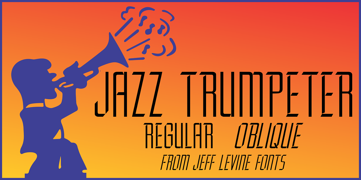 Jazz Trumpeter JNL, a Font by Jeff Levine Fonts (Photo 1 of 5)