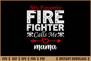 My Favorite Firefighter Call Me Mama