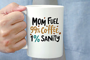 Mom Fuel 99% Coffee 1% Sanity SVG, an Illustration by Awieee1 (Thumbnail 3 of 4)
