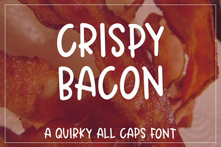 Crispy Bacon - Quirky all caps font