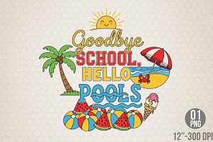 Goodbye School Hello Pool PNG, an Illustration by Designking