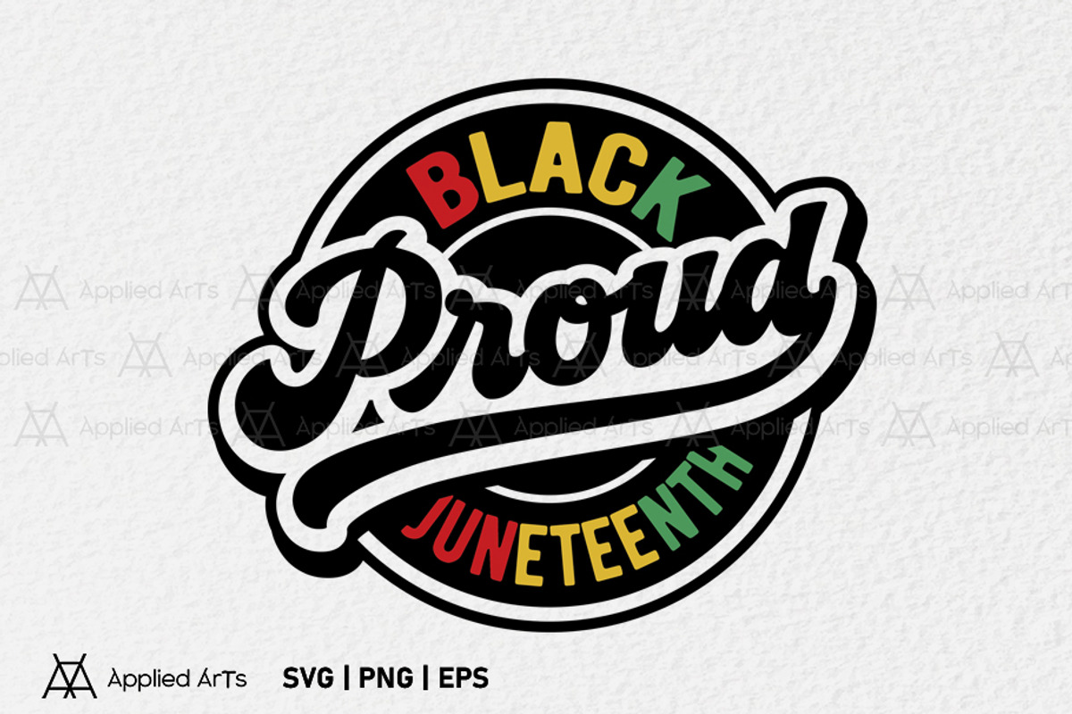 Black Proud Juneteenth SVG, an Object Graphic by Applied Arts (Photo 1 of 4)
