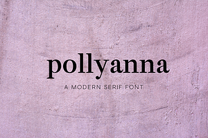 Pollyanna - Modern Serif Font
