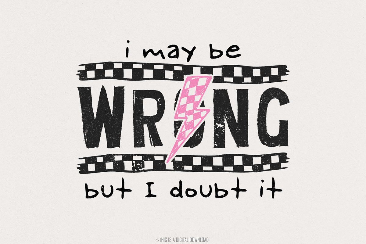 I May Be Wrong Snarky PNG, Sarcasm, an Illustration by SharpMarketplace (Photo 1 of 9)