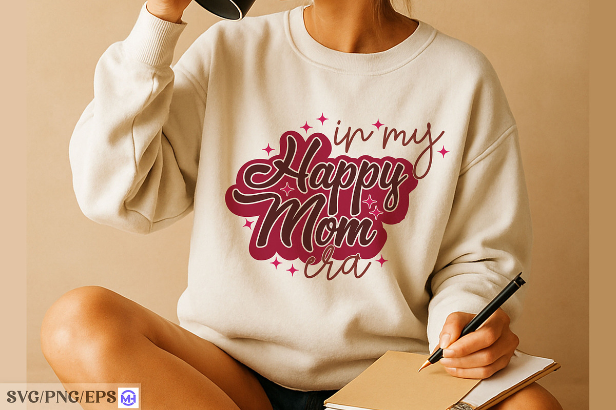 In My Happy Mom Era Mother's Day SVG, a Graphic by mh_arif (Photo 2 of 4)