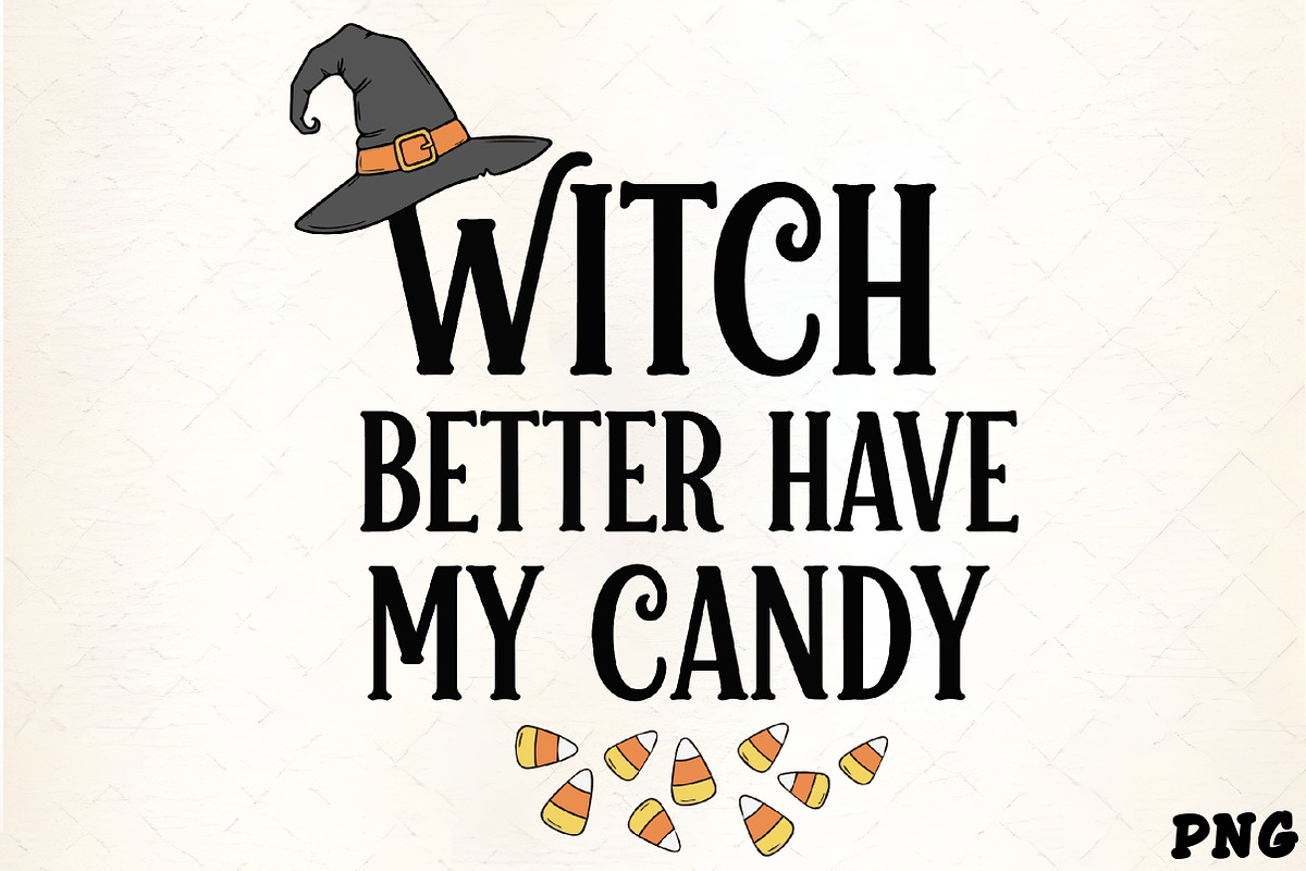 Witch Better Have My Candy Quote, an Illustration by CrexoraLab (Photo 1 of 4)