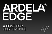 Ardela Edge - Custom Cut TypeFamily, a Sans Serif Font by Ellen Luff