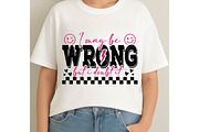 I May Be Wrong Snarky Sarcasm Png, an Object Graphic by EllaMaiyaali (Thumbnail 3 of 6)