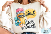Bruh We Back to School Png, a Seasonal Illustration by Daily.Designs (Thumbnail 2 of 5)