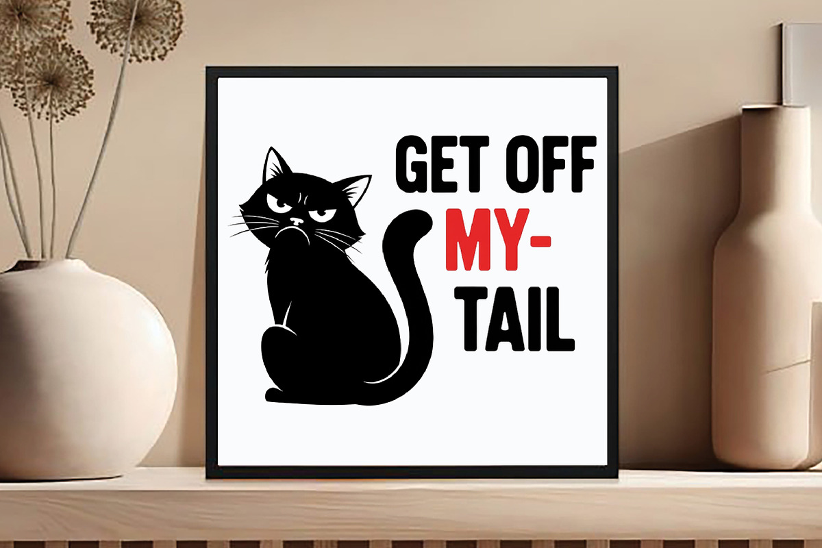 Get Off My Tail Cat PNG Design, an Illustration by DreamCafeArt (Photo 3 of 6)