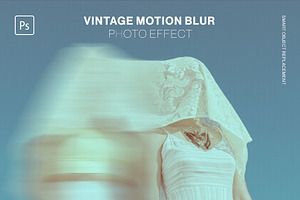Vintage Motion Blur Photo Effect