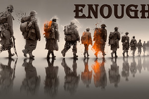 World War soldier parade with artistic effects and the word enough displayed., a Photo by AS photostudio