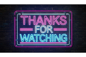 Neon sign saying Thanks for Watching, an Illustration by tilialucida
