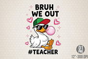 Bruh We Out Teacher PNG, an Illustration by Designking (Thumbnail 1 of 4)