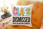 Class Dismissed PNG End of School, an Object Graphic by Sublimation Artist (Thumbnail 9 of 9)
