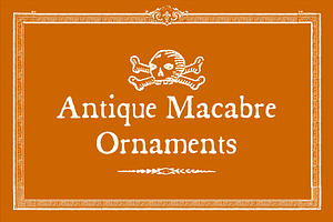 Antique Macabre Ornaments