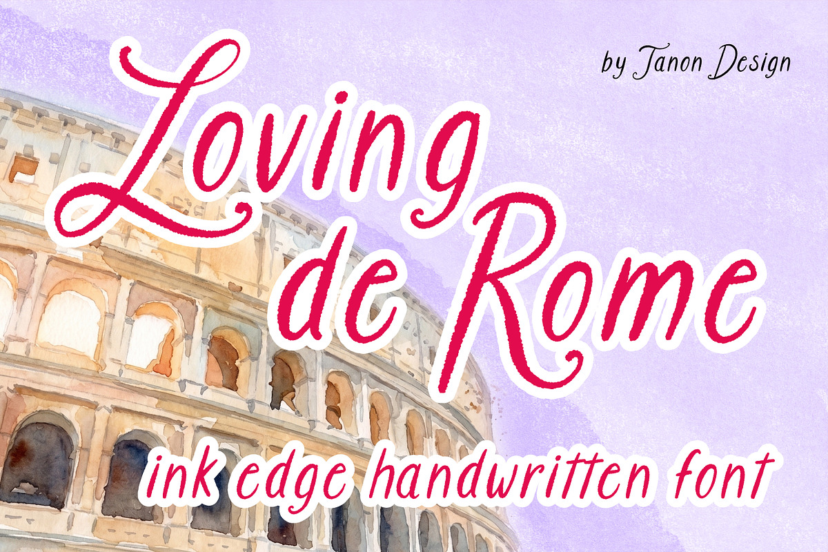 Loving de Rome, a Handwritten Font by Tanondesign (Photo 1 of 6)