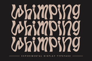 Whimping Experimental Display